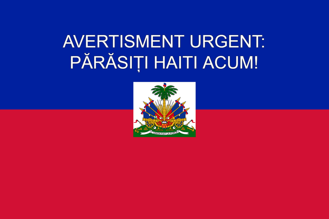 Părăsiți Haiti acum! Avertismentul îngrozitor al Departamentului de Stat din SUA!