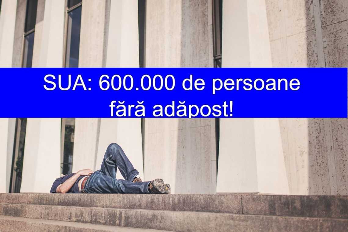 Cealaltă parte a imperiului: în SUA 600.000 de persoane fără adăpost și 110.000 de supradoze