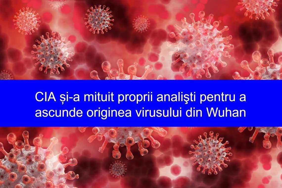 CIA: raportul bombă care dezvăluie presupusa mușamalizare a originii virusului