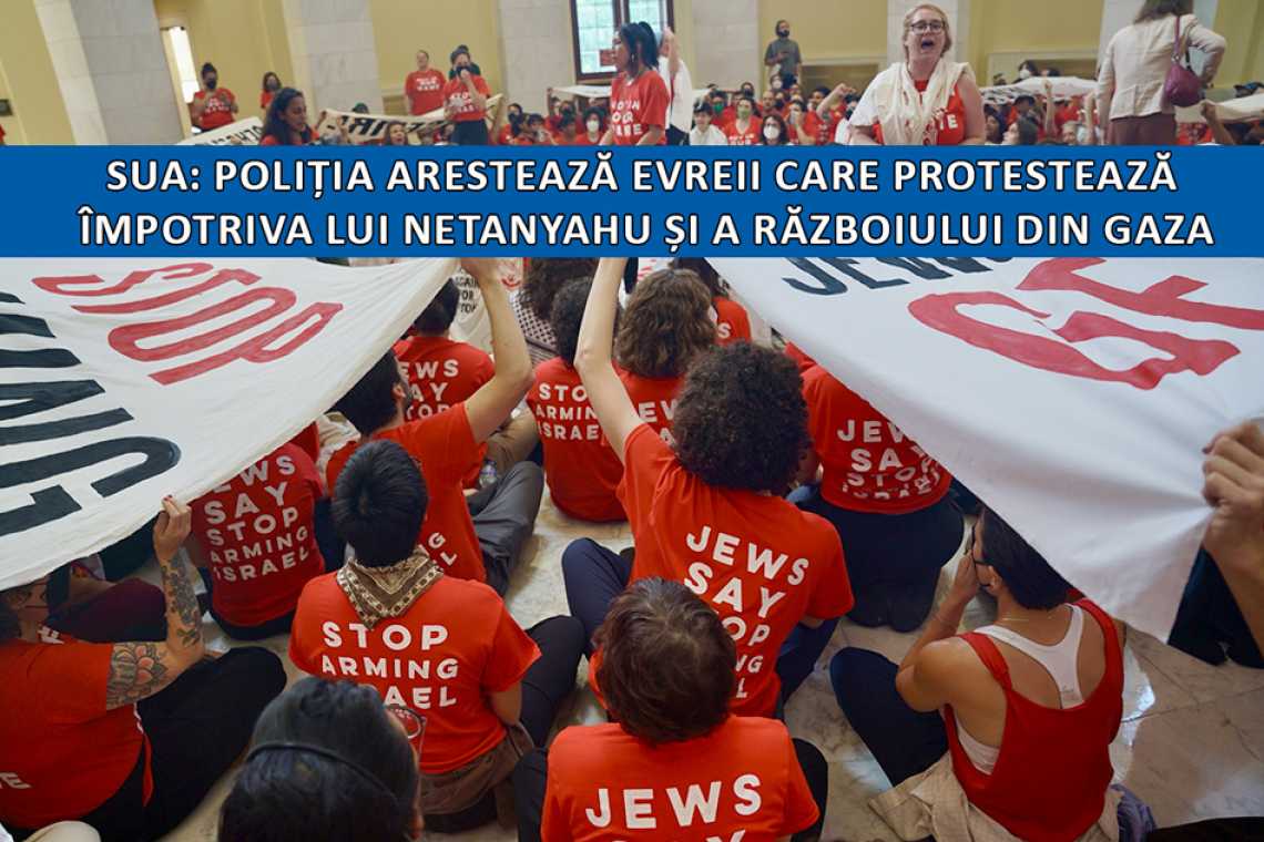 SUA: poliția arestează evreii care protestează împotriva lui Netanyahu și a războiului din Gaza