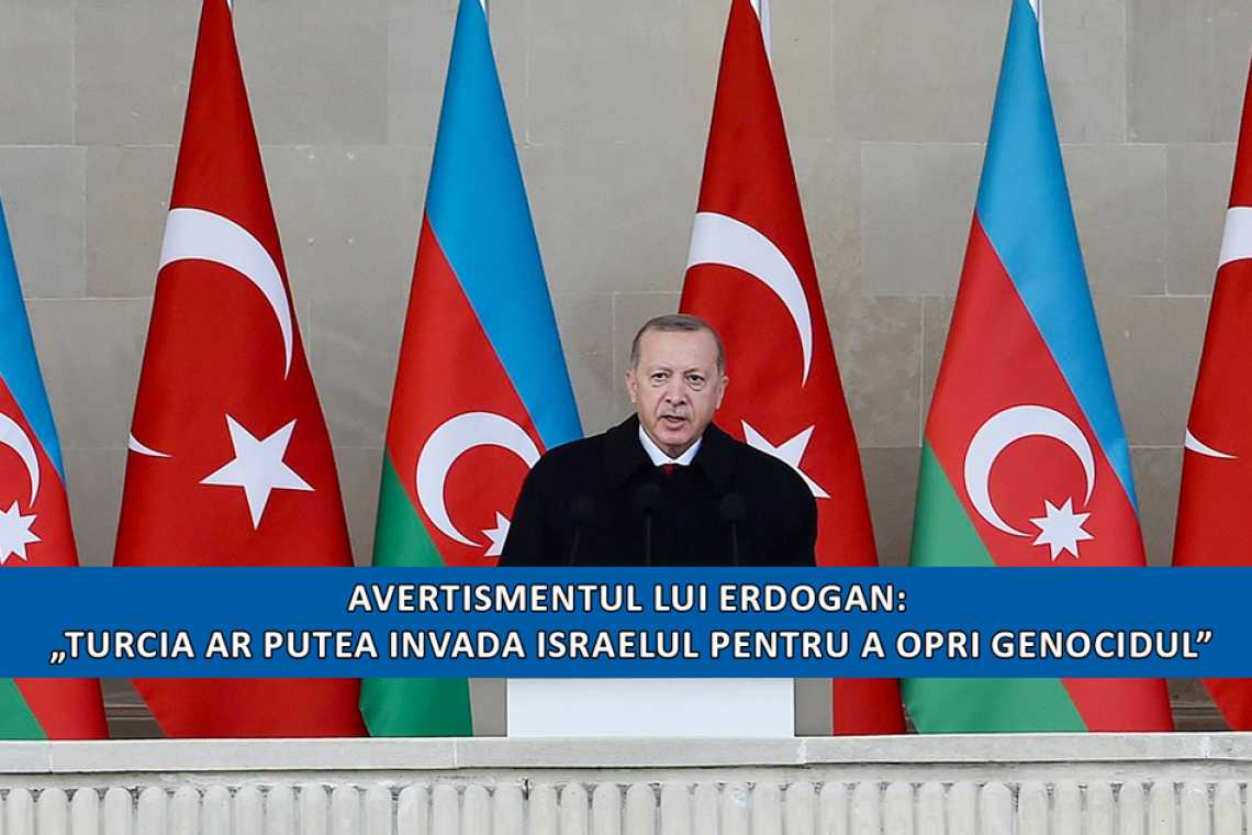 Avertismentul lui Erdogan: Turcia ar putea invada Israelul pentru a opri genocidul